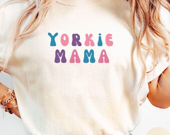 Camiseta para mamás de Yorkie, regalo para mamás perrunas, camiseta Comfort Colors