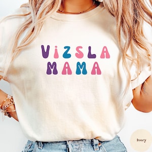 Vizsla Mama Shirt, Dog Mom Shirt, Vizsla Mom shirt, Pet Lover Gift, Dog Owner, Cute Dog T-Shirt, Animal Lover Tee
