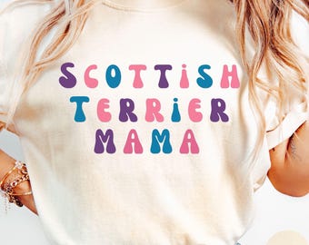 Scottish Terrier Mama Shirt, Dog Mom Shirt, Scottish Terrier Mom shirt, Pet Lover Gift, Dog Owner, Cute Dog T-Shirt, Animal Lover Tee