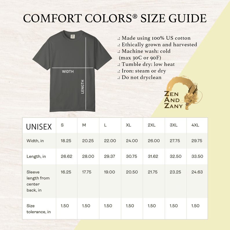 Size guide for the Comfort Colors Unisex T-shirt by Zen And Zany. Features a gray t-shirt diagram showing width and length measurement lines, along with care instructions indicating 100% US cotton and ethical harvesting. Below is a detailed size table from S to 4XL listing width, length, sleeve length, and size tolerance in inches.