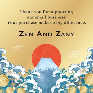 Thank you for supporting our small business!
Your purchase makes a big difference. Zen and Zany