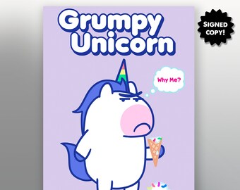 Grumpy Unicorn - Why Me - Signed