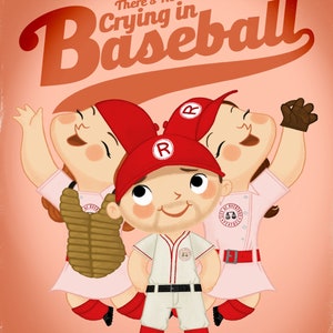 There's No Crying in Baseball 8x10 PRINT