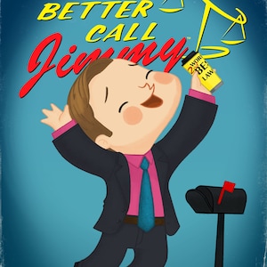 Better Call Jimmy - 8x10 PRINT