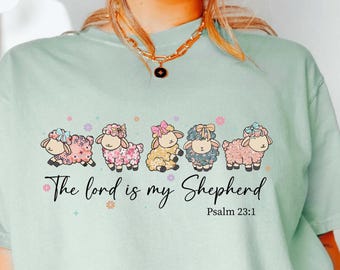The Lord is my Shepherd Tee, Religious Shirt, Easter Day Shirt, Psalm 23:1 T-shirt, Easter Shirt, Christian Sweatshirt, Christian Easter Tee