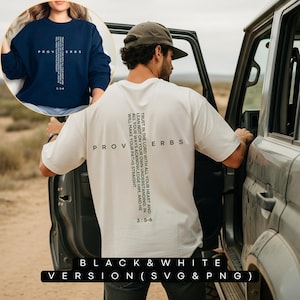 May include: Navy blue sweatshirt and white t-shirt with the word "PROVERBS" and a Bible verse printed in black. The t-shirt is worn by a person standing next to a vehicle. The image also includes the text "BLACK & WHITE VERSION (SVG & PNG)".