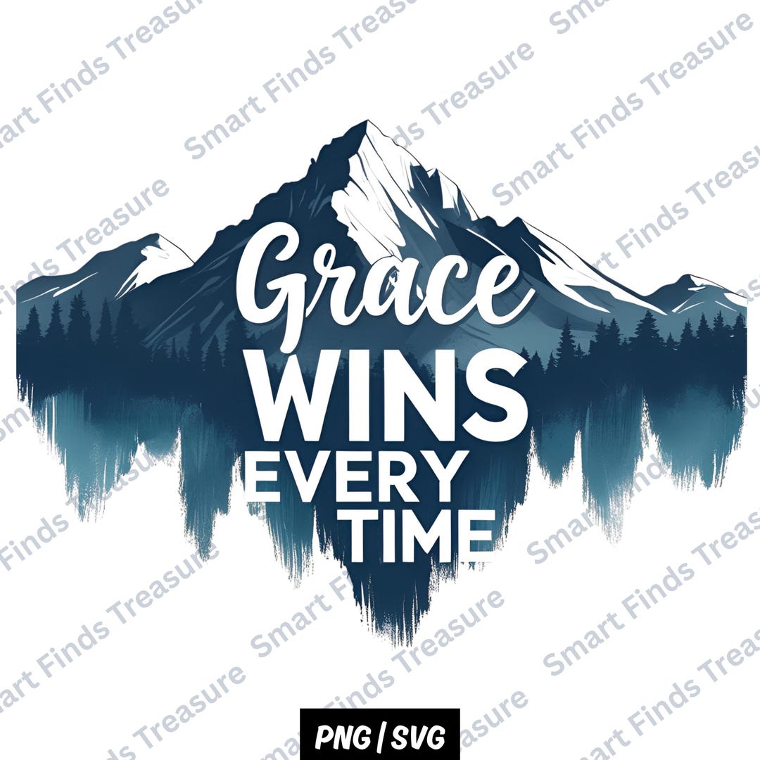 Grace Wins Everytime PNG SVG, Christianity Inspired Bible Verse | Faith ...