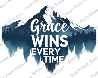 Grace Wins Everytime PNG SVG, Christianity Inspired Bible Verse | Faith and Godly Png| Scripture Png  (Digital Download)