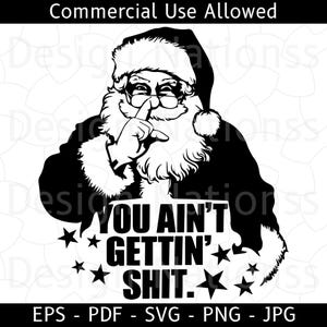 You Ain&#39;t Getting SVG, Christmas Santa Svg Sublimation Design, Trendy Christmas Png, Trendy Xmas Svg, Santa Claus vintage, Digital Download