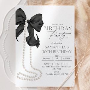 May include: A black and white birthday party invitation with a black bow and pearl necklace. The invitation reads "Join us for a Birthday Party Celebrating Samantha's 30th Birthday. Saturday, 14 February 2025, 4:00 PM. Smith Residence, 123 Little Peanut Road Chicago, NY60556. RSVP to Abby at 123-456-789."