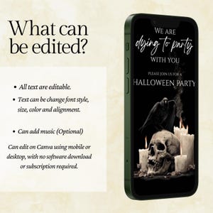 May include: A smartphone displays a Halloween party invitation with a skull, raven, and candles against a black background. The phone is green. Text on the screen reads "We are dying to party with you. Please join us for a Halloween party."
