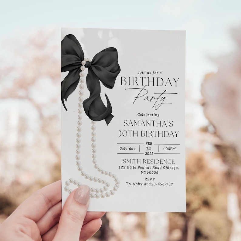 May include: A white invitation with black text and a black bow with a pearl necklace. The invitation is for a 30th birthday party. The text reads "Join us for a Birthday Party Celebrating Samantha's 30th Birthday Saturday Feb 14 4:00PM 2025 Smith Residence 123 little Peanut Road Chicago, NY60556 RSVP To Abby at 123-456-789"