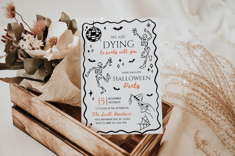 May include: A Halloween party invitation with a black and white design. The invitation features skeleton illustrations, bats, and the text "We are dying to party with you." The date is November 15th.