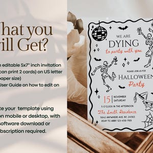 May include: Halloween party invitation card with a black and white skeleton design. The invitation includes the text "We are dying to party with you" and event details. The card is 5x7 inches and editable.