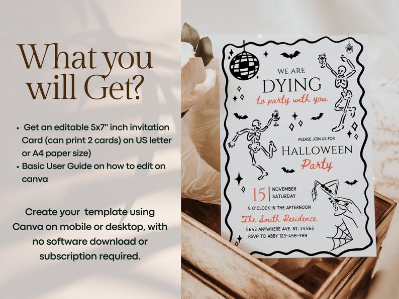 May include: Halloween party invitation card with a black and white skeleton design. The invitation includes the text "We are dying to party with you" and event details. The card is 5x7 inches and editable.