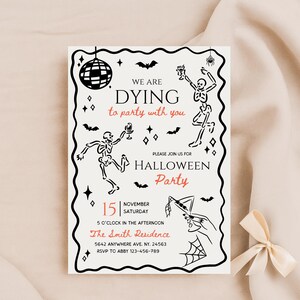 May include: Halloween party invitation with black and red text on an off-white background. The invitation features dancing skeletons, bats, and a disco ball. The text reads "We are dying to party with you" and includes the date, time, and address.