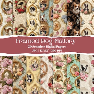 May include: A collection of 20 seamless digital papers featuring various dog breeds in ornate, framed portraits. The papers showcase a variety of floral and patterned backgrounds. Each paper is 12"x12" and 300 DPI. The text reads "Framed Dog Gallery".