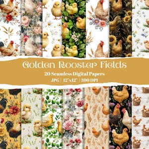 May include: A collection of 20 seamless digital papers with a farm theme. The designs feature chickens, chicks, floral patterns, and the text "Golden Rooster Fields". Each paper is 12"x12" at 300 DPI.