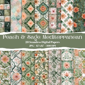 May include: A collection of 20 seamless digital papers with a Mediterranean theme. The designs feature floral and tile patterns in peach, sage green, and other soft colors. Each paper is 12"x12" and 300 DPI. The text "Peach & Sage Mediterranean" is displayed.