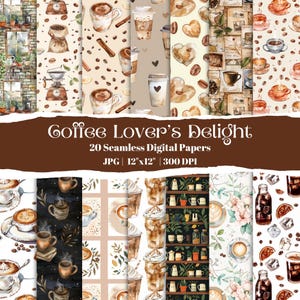 May include: A collection of 20 seamless digital papers with coffee-themed designs. The papers feature various coffee-related illustrations, including coffee cups, beans, and latte art. The text "Coffee Lover's Delight" is displayed on a brown banner. Each paper is 12"x12".