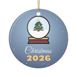 Christmas 2026 Ornament, Snow Globe Dated Keepsake Ceramic Ornament, Cute 2026 Tree Ornament, Annual Ornament Gift, Stocking Stuffer