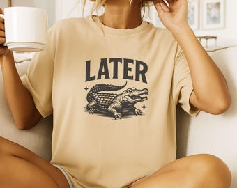 Camiseta Later Gator: Camiseta con gráfico de caimán vintage, humor sureño