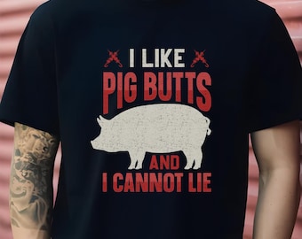 I Like Pig Butts T-Shirt, Funny BBQ Cookout Gift