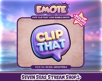 Kawaii "Clip That" Chat Bubble Emote // Twitch Chat Highlight Funny Meme Streamer Graphic // Instant Download // Twitch, Discord, YouTube