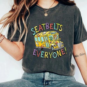 Miss Frizzle Seatbelts Everyone Shirt, Back to School Shirt, Mr Belding Shirt, Everyday of Week Ms Frizzle Shirt, Magic School Bus Shirt
