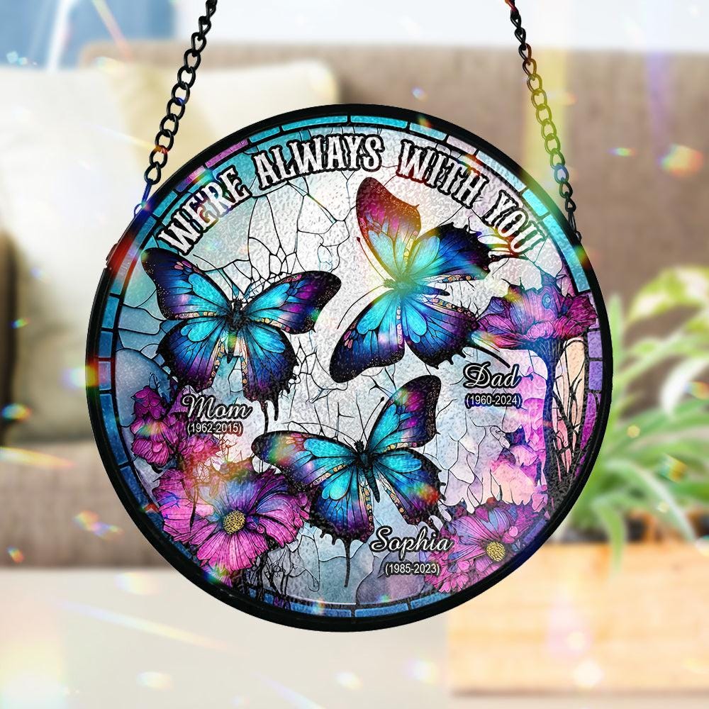 Personalized I'm Always With You Memorial Stained Glass Suncatcher, Custom Family Loss Of Mom Gift, Dad Remembrance Gift, In Loving Memory