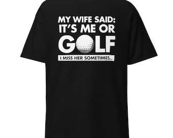 Funny Golf T-Shirt, Golf Humor Tee, Golfer Gift
