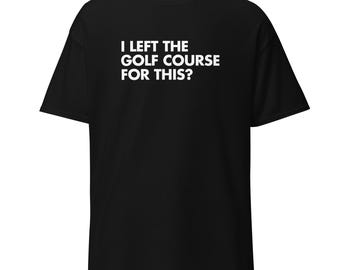 Funny Golf Graphic Tee | Golfer Humor Gift
