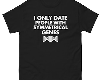 Funny Science T-Shirt | Symmetrical Genes, Nerdy Humor