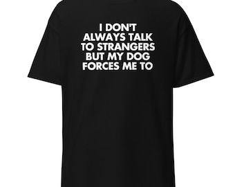 Camiseta divertida para amantes de los perros / Regalo para dueños de mascotas introvertidos