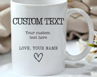 Personalized Custom Text Mug - Write Your Own Message, Gift for Him or Her, Custom Quote Coffee Cup, Unique Personalized Gift Idea