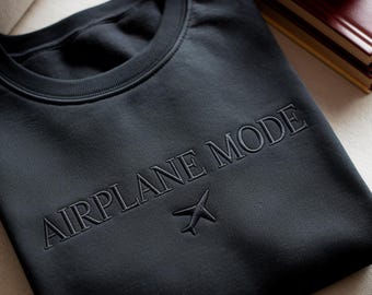 Embroidered Airplane Mode Sweatshirt, Travel Shirt, Adventurer Gift