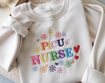 Embroidered PICU Nurse Sweatshirt, Pediatric Intensive Care Unit