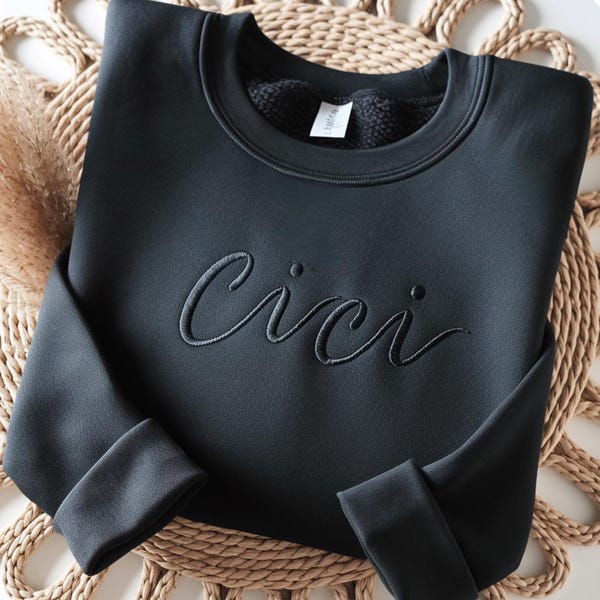 Embroidered Cici Sweatshirt, Personalized Cici Gift