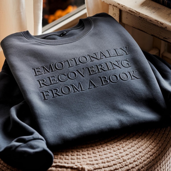 Sudadera bordada "Recuperándome emocionalmente de un libro", camiseta para amantes de la lectura, artículos de libros.
