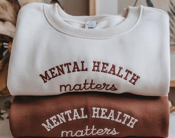 Embroidered Mental Health Matters Sweatshirt: Inspirational Women's Apparel