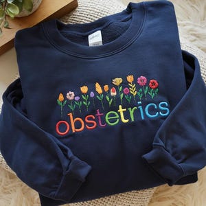 Embroidered Obstetrics Sweatshirt, Rainbow Floral Gynecology Gift