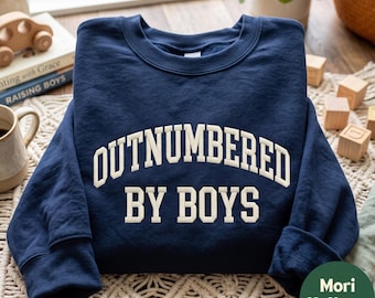 Embroidered Outnumbered By Boy Sweatshirt, Motherhood Mama shirt, Boy Mother Life