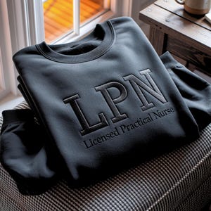 Embroidered LPN Sweatshirt, Licensed Practical Nurse Gift