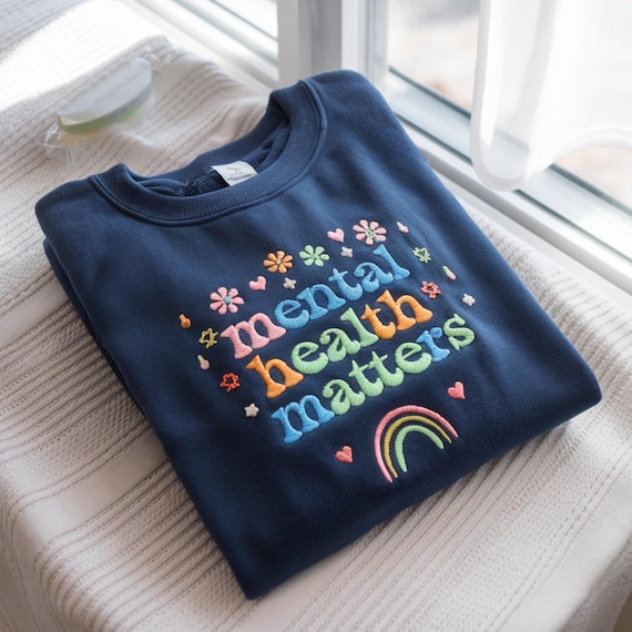 Mental Health Matters Embroidered Sweatshirt: Inspirational Women's Apparel