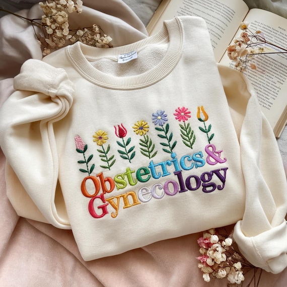 Embroidered Obstetrics Gynecology Sweatshirt, OBGYN Nurse Gift
