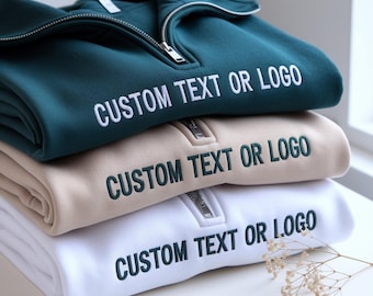 Custom Embroidered Quarter Zip Sweatshirt, Personalized Apparel