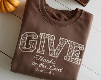 Embroidered Christian Sweatshirt, Give Thanks, Religious Fall Gift