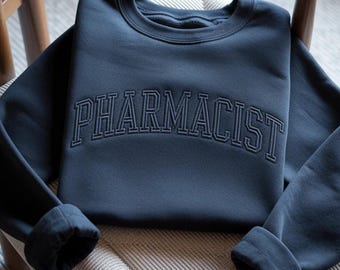 Embroidered Pharmacist Sweatshirt, Pharmacy Tech Gift, Medical Student Apparel