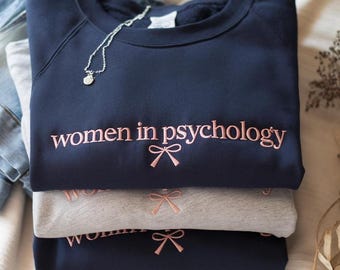 Embroidered Women in Psychology Sweatshirt: Psychologist Shirt, Psych Student Tee