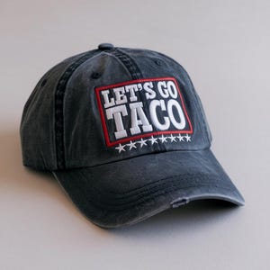 Let&#39;s Go TACO Embroidered Hat, Washed Cap, Trump Always Chickens Out, Dad Hat, Political Humor Hat, Anti MAGA Parody Cap